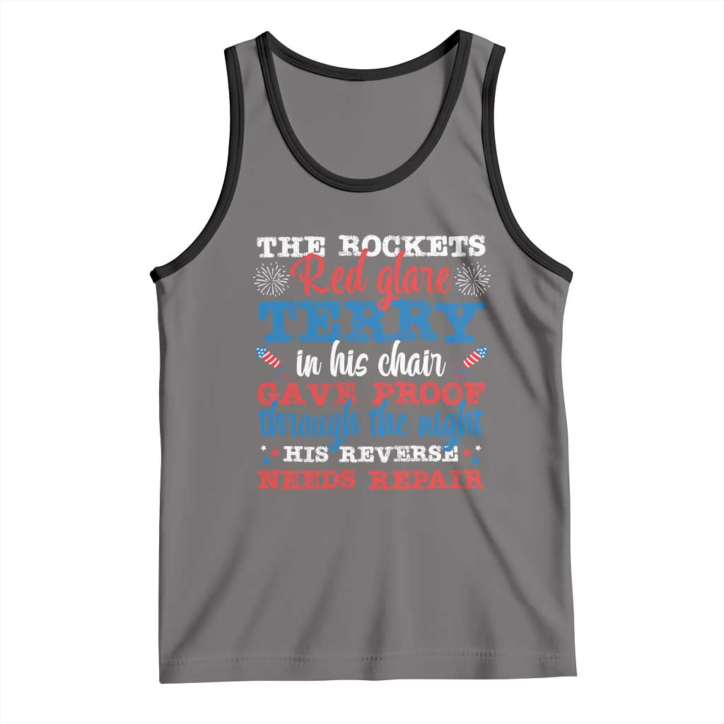 Funny The Rockets Red Glare Terry In His Chair His Reverse Needs Repair Tank Top 4th Of July Meme - Wonder Print Shop