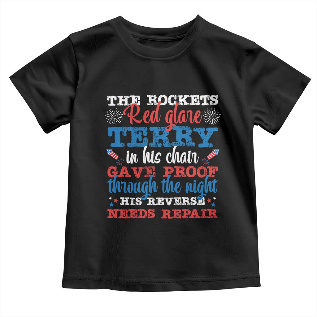 Funny The Rockets Red Glare Terry In His Chair His Reverse Needs Repair Toddler T Shirt 4th Of July Meme - Wonder Print Shop