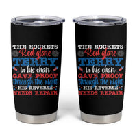 Funny The Rockets Red Glare Terry In His Chair His Reverse Needs Repair Tumbler Cup 4th Of July Meme - Wonder Print Shop