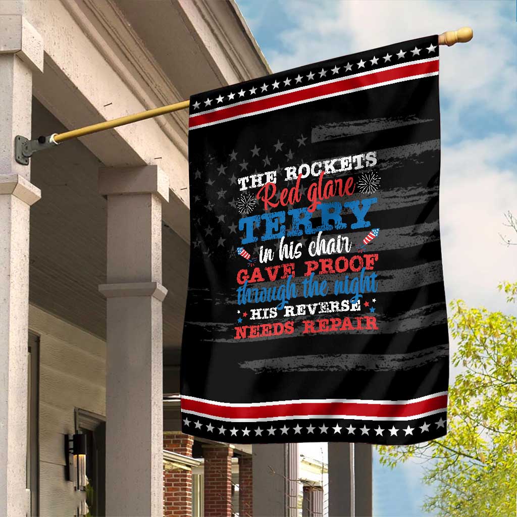 Funny The Rockets Red Glare Terry In His Chair His Reverse Needs Repair Garden Flag 4th Of July Meme