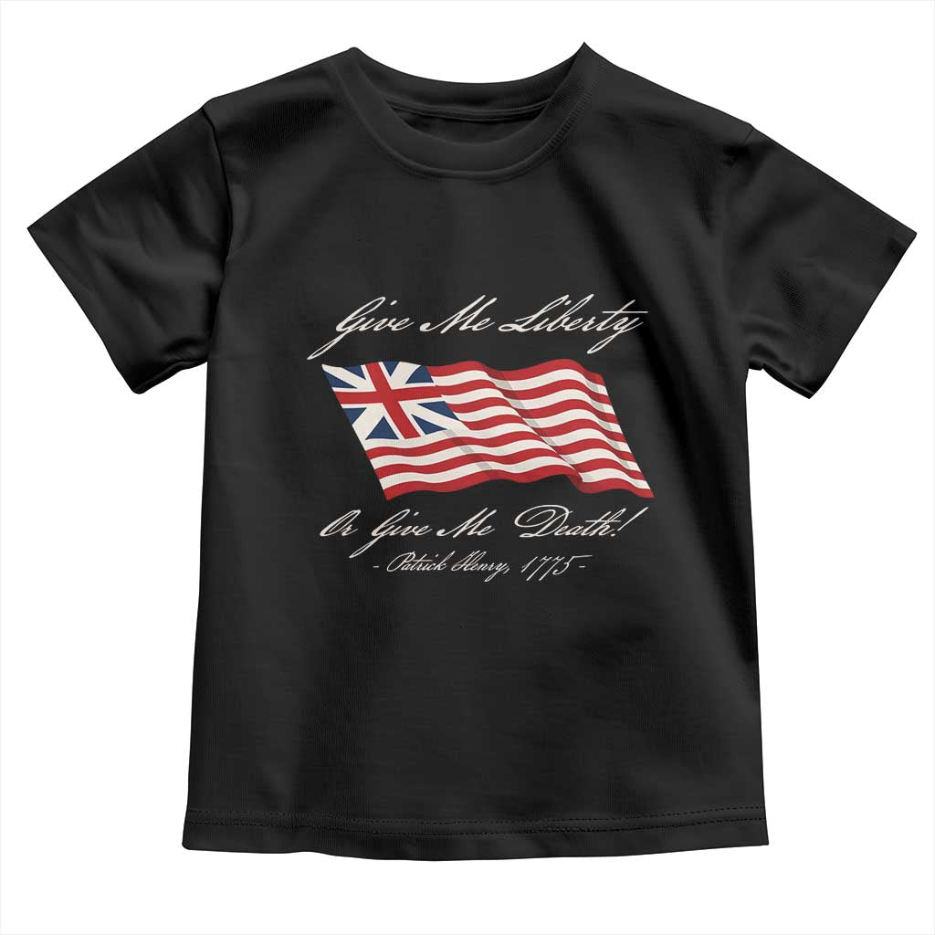 Give Me Liberty Or Give Me Death Patrick Henry Toddler T Shirt Vintage Grand Union Flag - Wonder Print Shop