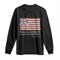 Funny Give Me Liberty Or Give Me Death Long Sleeve Shirt Patrick Henry Quote Grand Union Flag - Wonder Print Shop
