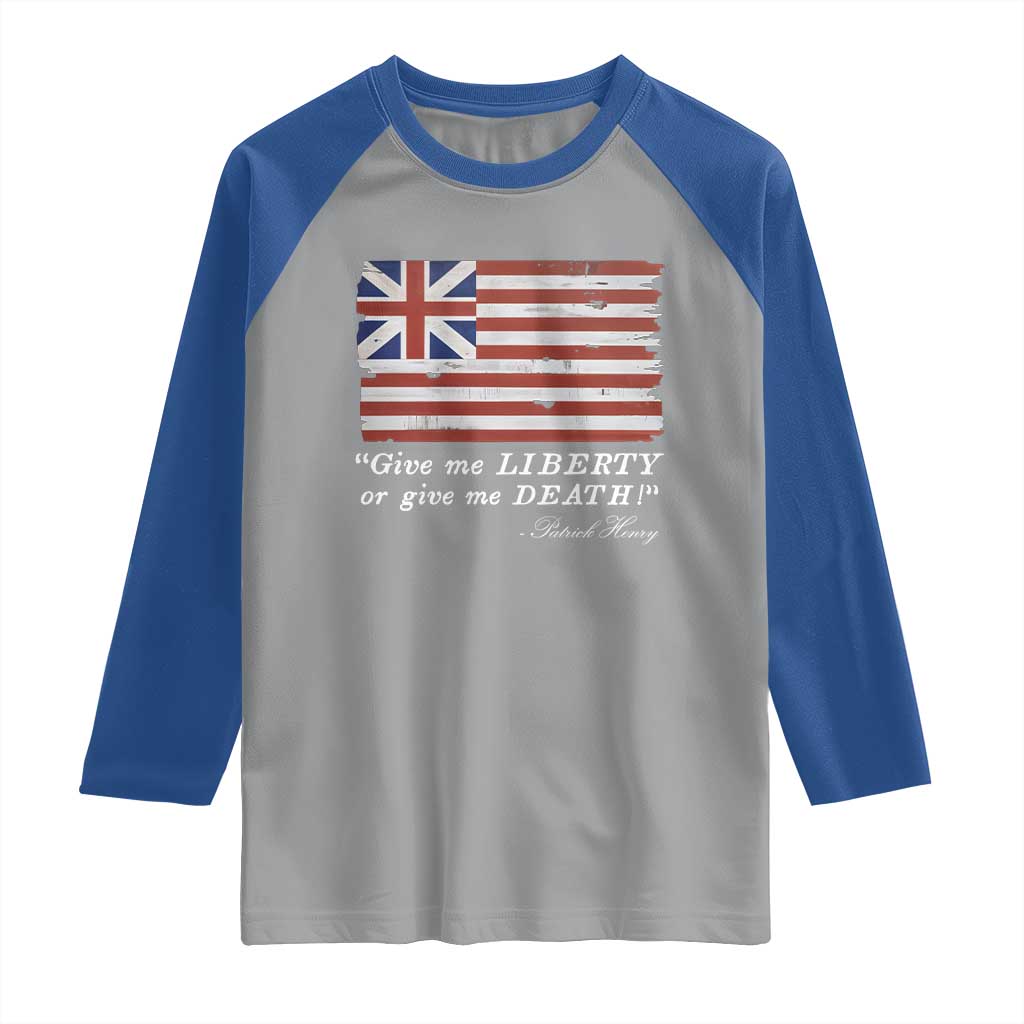 Funny Give Me Liberty Or Give Me Death Raglan Shirt Patrick Henry Quote Grand Union Flag - Wonder Print Shop