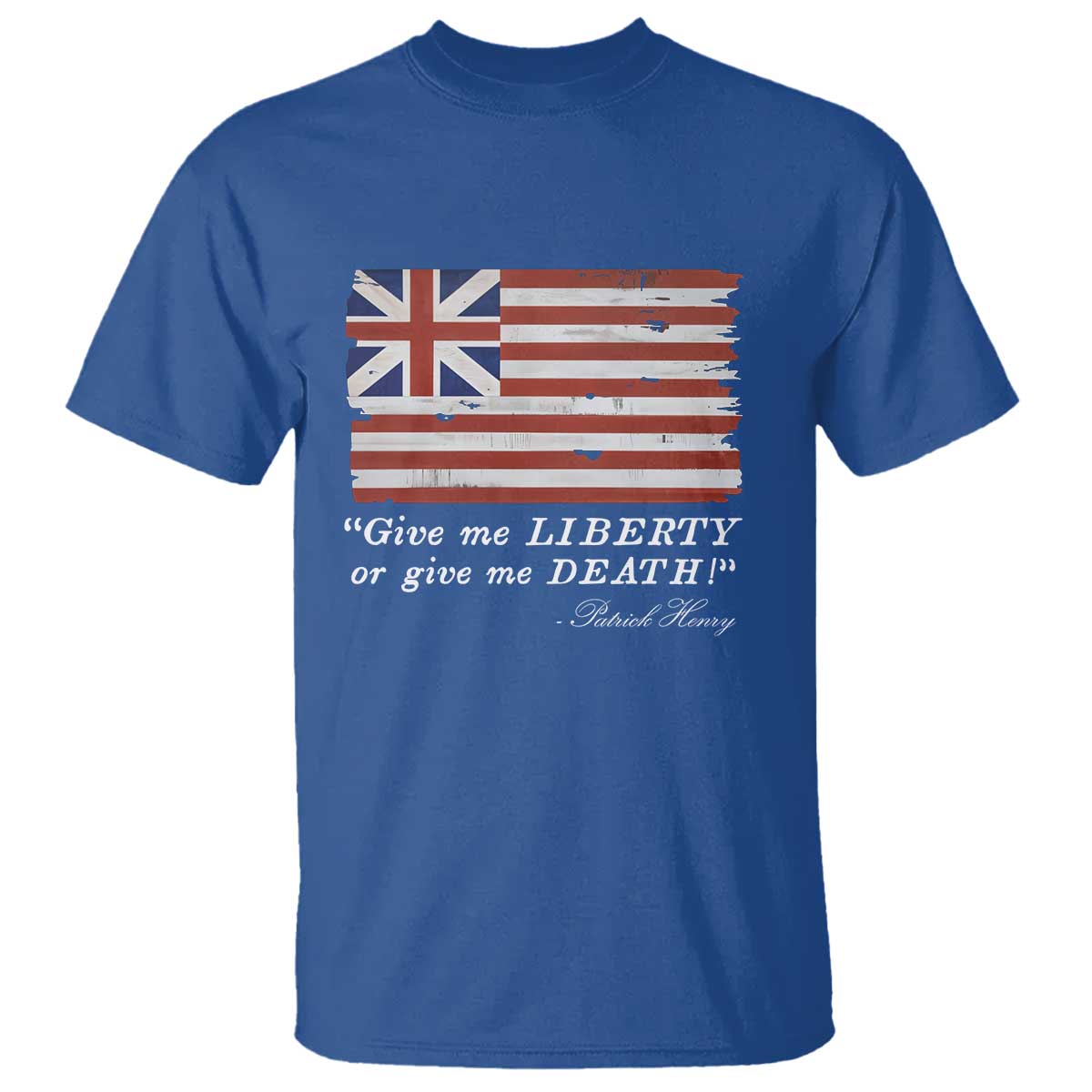 Funny Give Me Liberty Or Give Me Death T Shirt Patrick Henry Quote Grand Union Flag - Wonder Print Shop