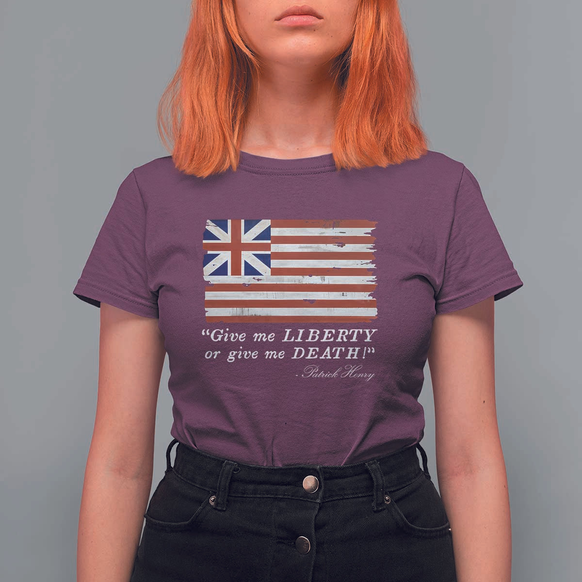 Funny Give Me Liberty Or Give Me Death T Shirt For Women Patrick Henry Quote Grand Union Flag - Wonder Print Shop