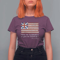 Funny Give Me Liberty Or Give Me Death T Shirt For Women Patrick Henry Quote Grand Union Flag - Wonder Print Shop