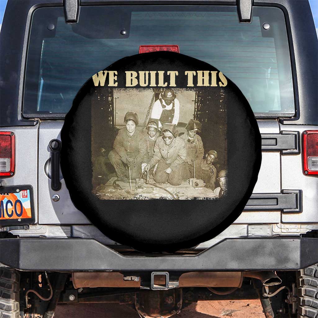 We Built African American Worker Spare Tire Cover Black History Month