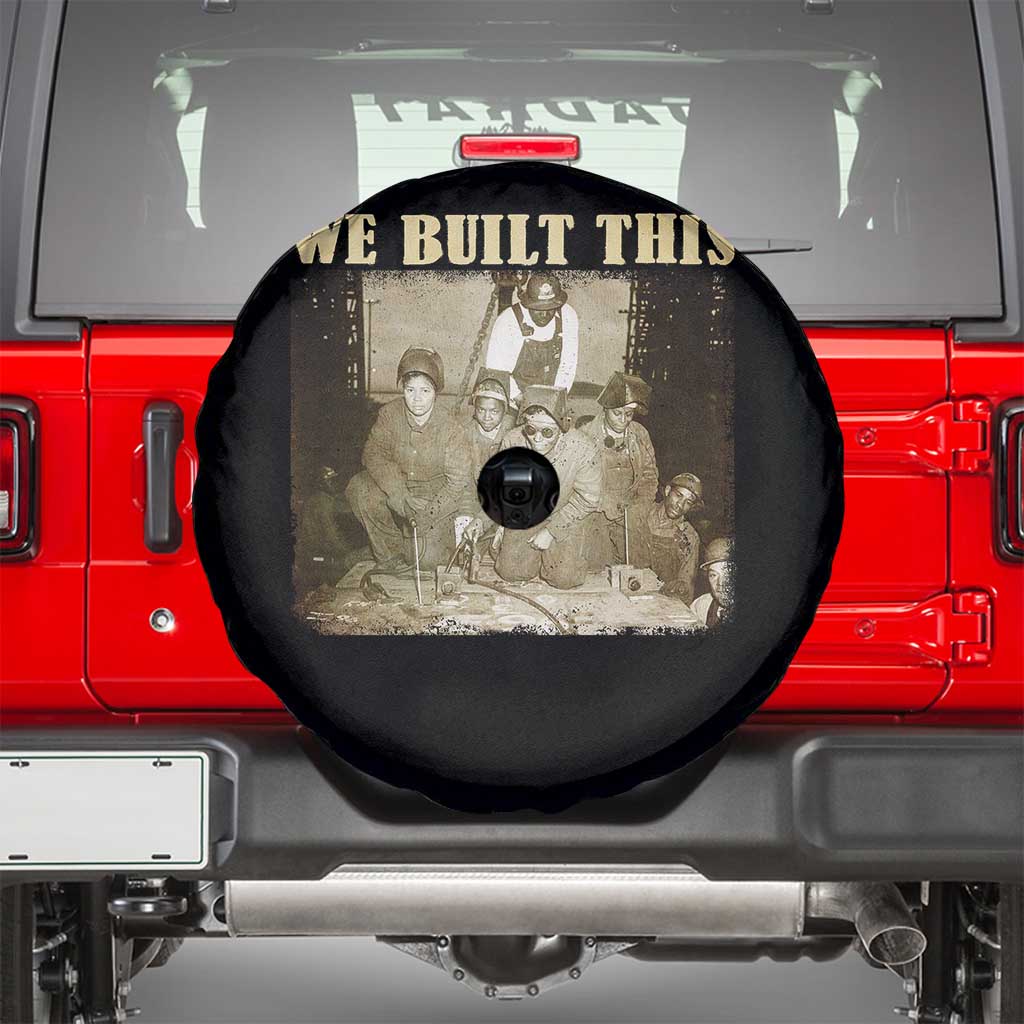 We Built African American Worker Spare Tire Cover Black History Month