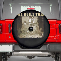 We Built African American Worker Spare Tire Cover Black History Month