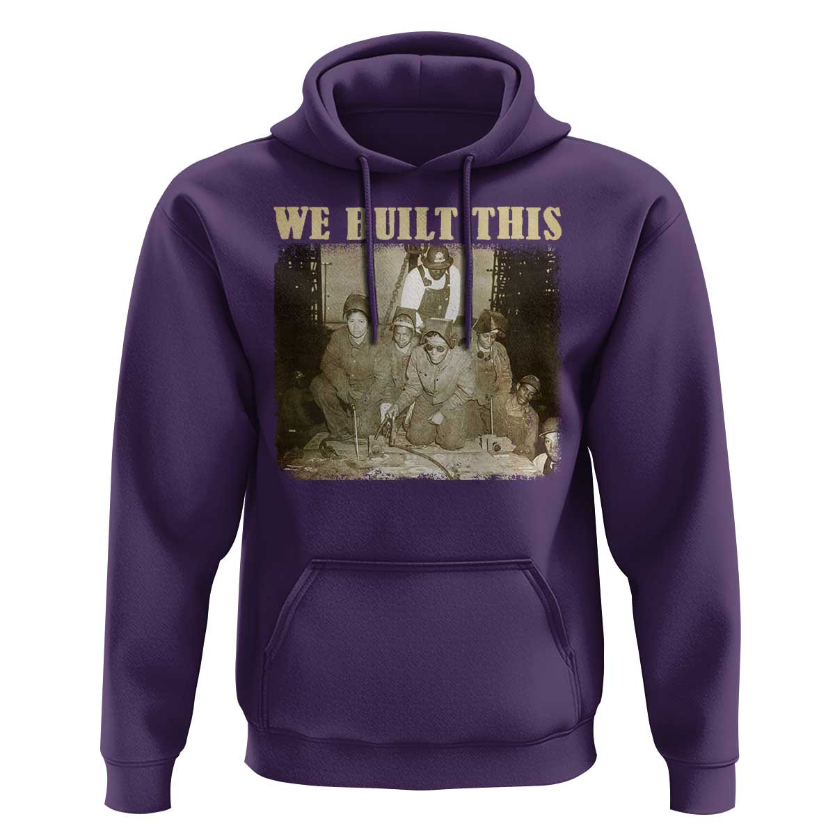 We Built African American Worker Hoodie Black History Month