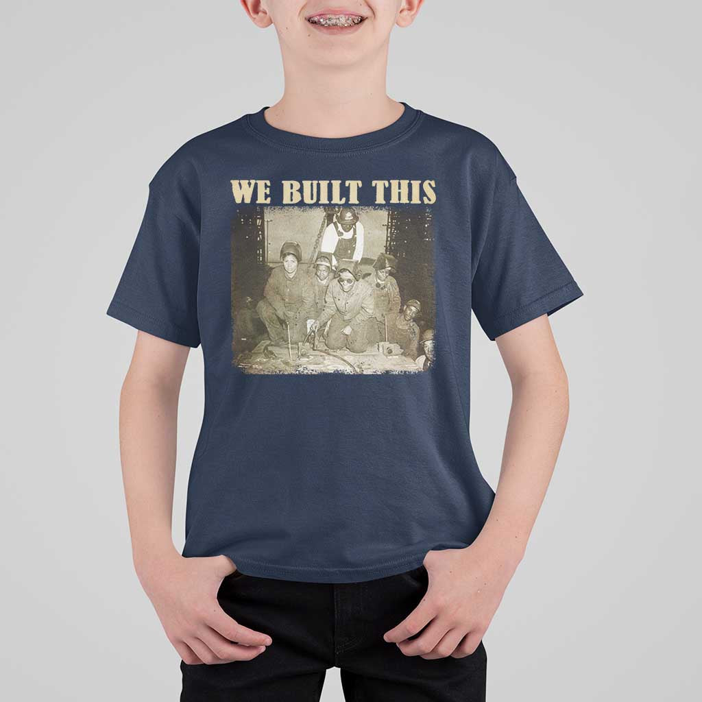 We Built African American Worker T Shirt For Kid Black History Month