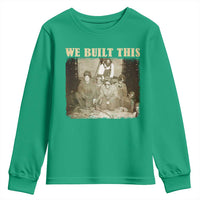 We Built African American Worker Youth Sweatshirt Black History Month