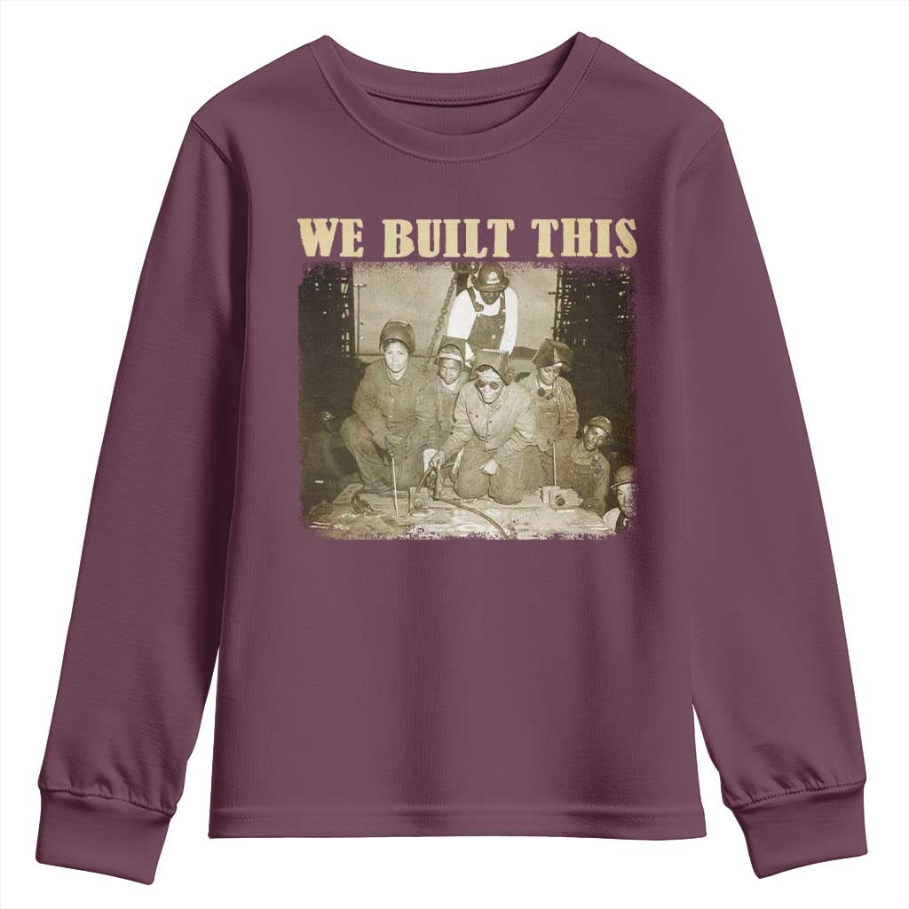 We Built African American Worker Youth Sweatshirt Black History Month