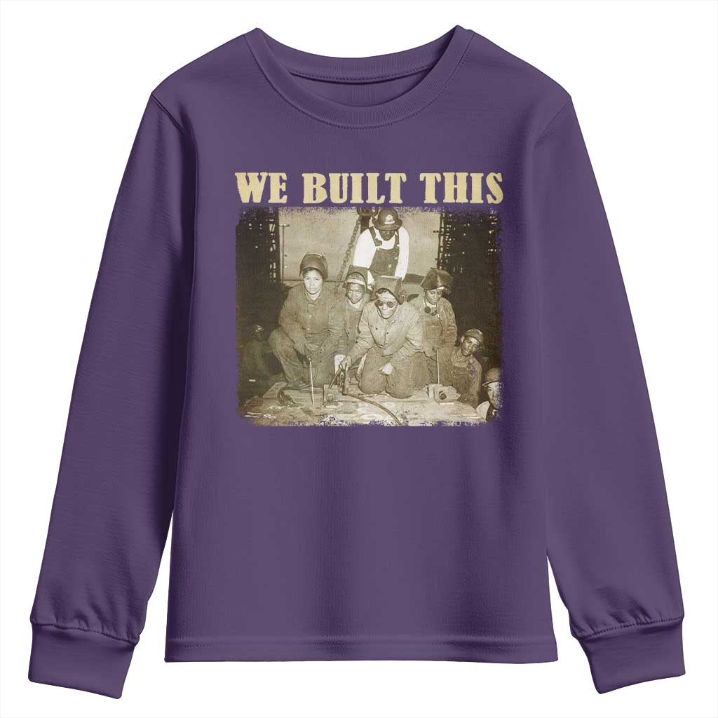 We Built African American Worker Youth Sweatshirt Black History Month