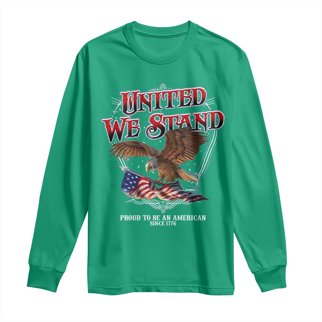 United We Stand Proud To Be An American Since 1776 Long Sleeve Shirt Patriotic USA Flag Eagle - Wonder Print Shop