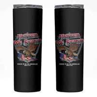 United We Stand Proud To Be An American Since 1776 Skinny Tumbler Patriotic USA Flag Eagle - Wonder Print Shop