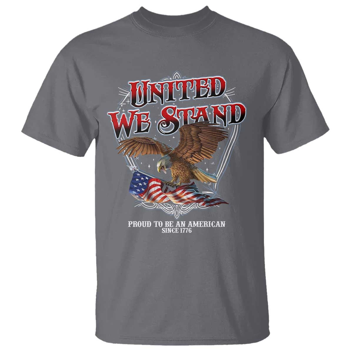 United We Stand Proud To Be An American Since 1776 T Shirt Patriotic USA Flag Eagle - Wonder Print Shop