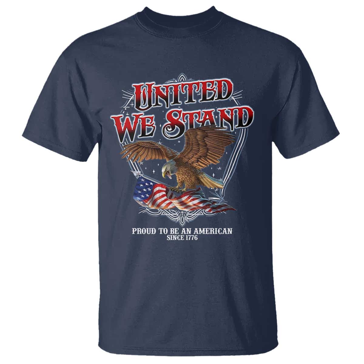 United We Stand Proud To Be An American Since 1776 T Shirt Patriotic USA Flag Eagle - Wonder Print Shop
