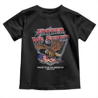 United We Stand Proud To Be An American Since 1776 Toddler T Shirt Patriotic USA Flag Eagle - Wonder Print Shop