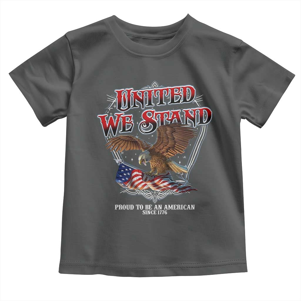United We Stand Proud To Be An American Since 1776 Toddler T Shirt Patriotic USA Flag Eagle - Wonder Print Shop