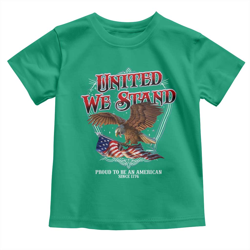 United We Stand Proud To Be An American Since 1776 Toddler T Shirt Patriotic USA Flag Eagle - Wonder Print Shop