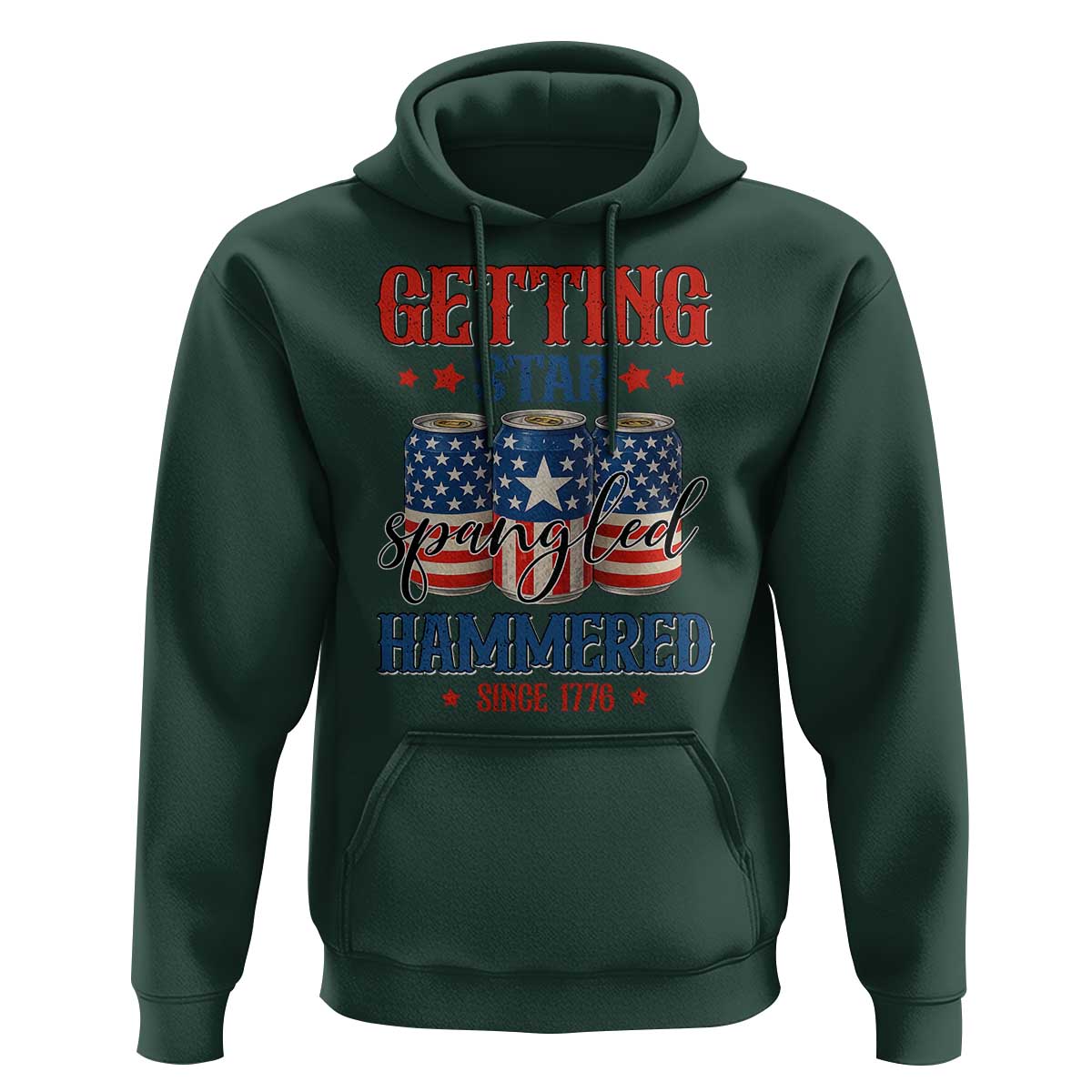 Funny Getting Star Spangled Hammered Since 1776 Hoodie 4th of July Beers American Flag - Wonder Print Shop