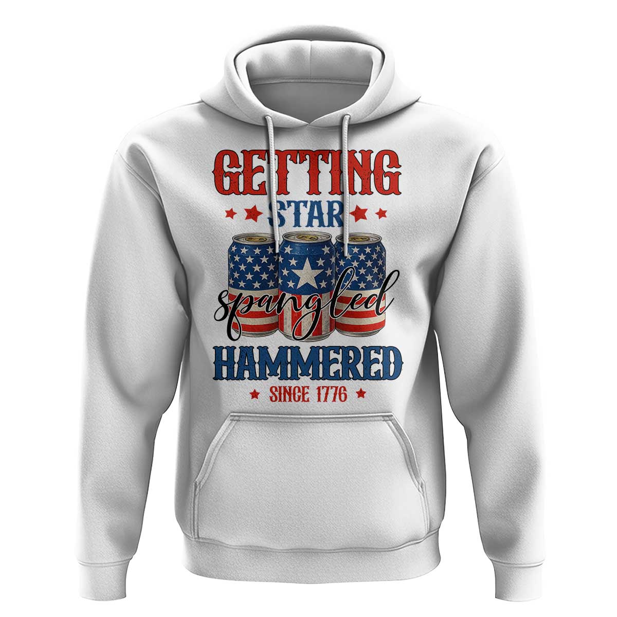 Funny Getting Star Spangled Hammered Since 1776 Hoodie 4th of July Beers American Flag - Wonder Print Shop