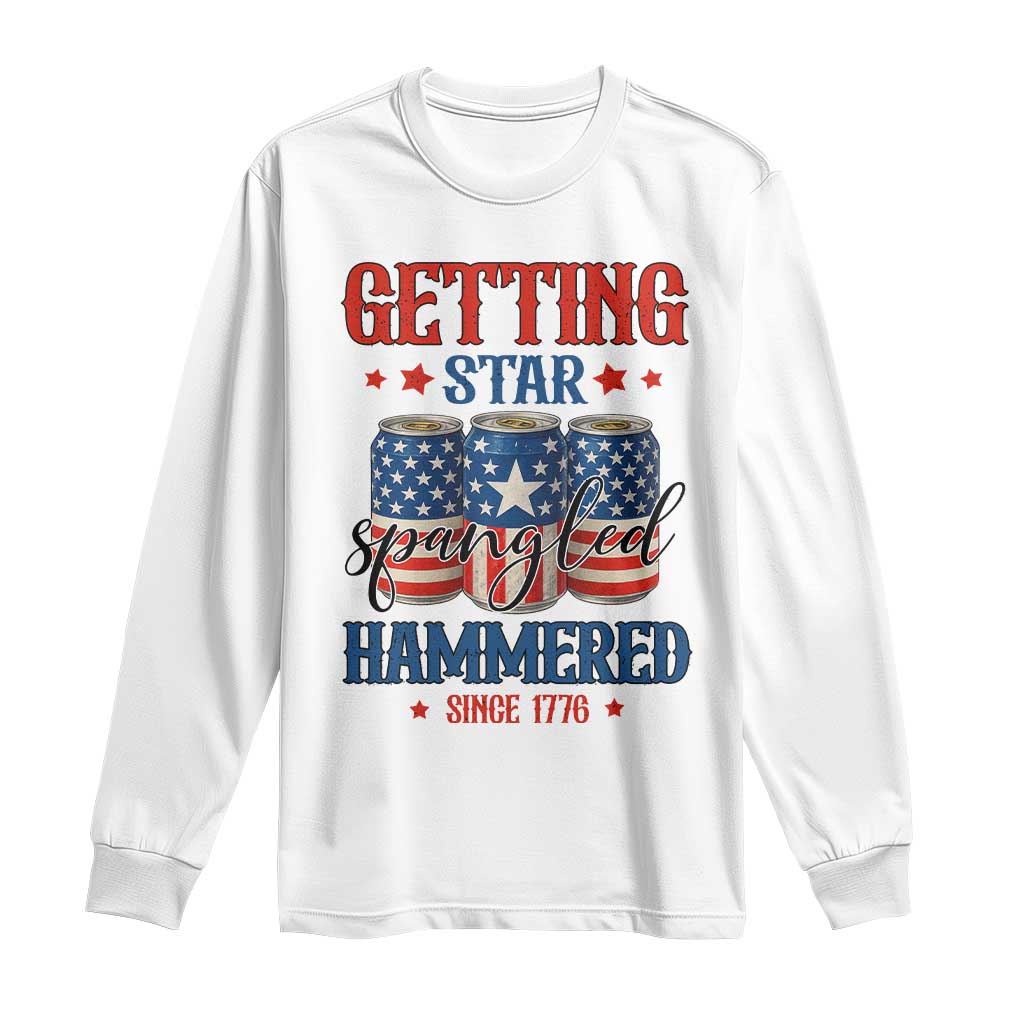 Funny Getting Star Spangled Hammered Since 1776 Long Sleeve Shirt 4th of July Beers American Flag - Wonder Print Shop
