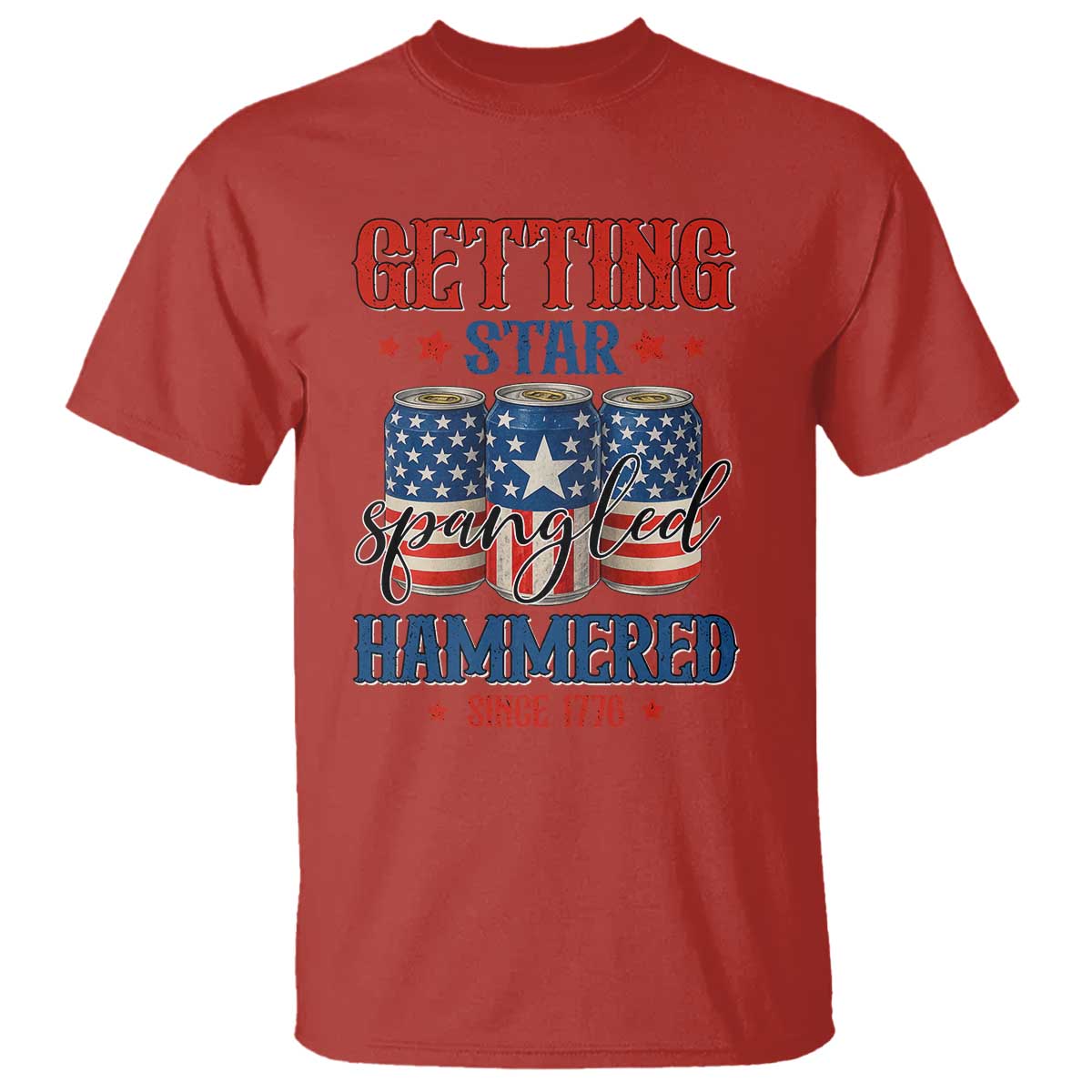 Funny Getting Star Spangled Hammered Since 1776 T Shirt 4th of July Beers American Flag - Wonder Print Shop