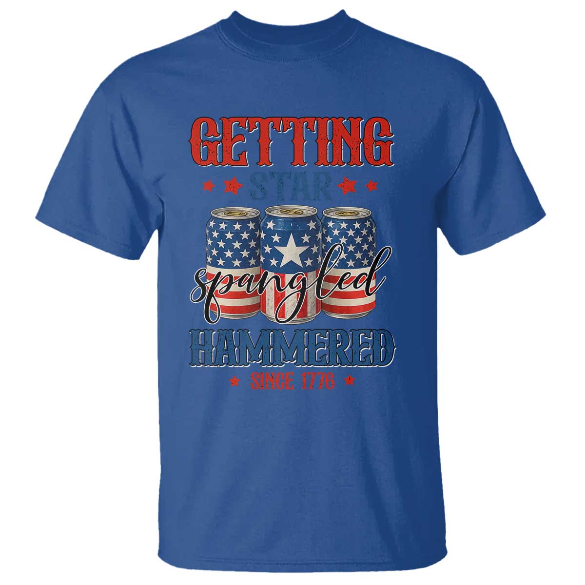 Funny Getting Star Spangled Hammered Since 1776 T Shirt 4th of July Beers American Flag - Wonder Print Shop