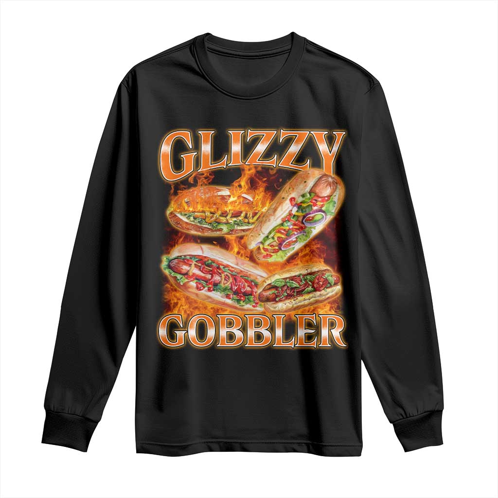 Funny Glizzy Gobbler Long Sleeve Shirt Glizzy Hot Dog Meme Hilarious