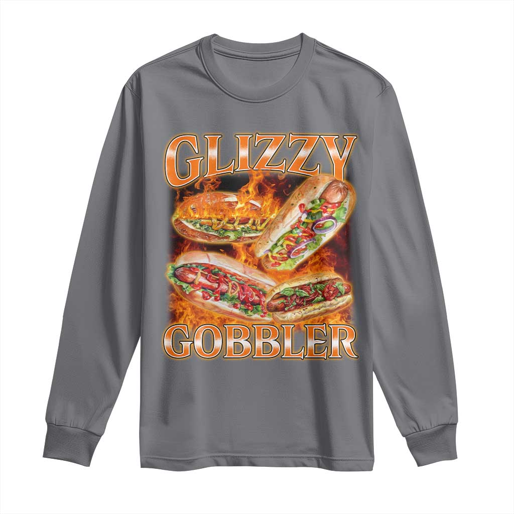 Funny Glizzy Gobbler Long Sleeve Shirt Glizzy Hot Dog Meme Hilarious