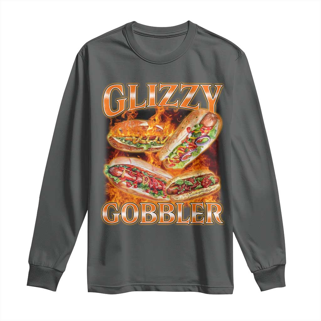 Funny Glizzy Gobbler Long Sleeve Shirt Glizzy Hot Dog Meme Hilarious