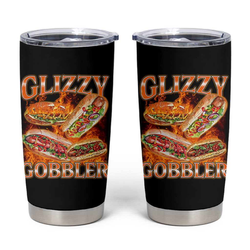 Funny Glizzy Gobbler Tumbler Cup Glizzy Hot Dog Meme Hilarious