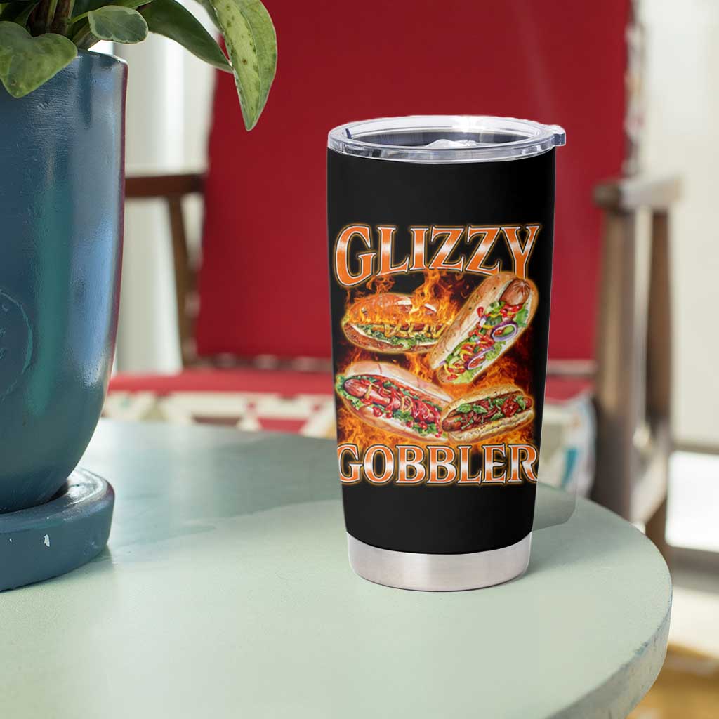 Funny Glizzy Gobbler Tumbler Cup Glizzy Hot Dog Meme Hilarious