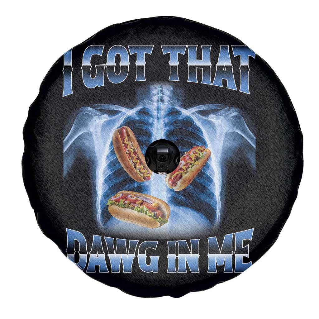 Funny Hot Dog Meme Spare Tire Cover I Got That Dawg In Me Hotdog Xray Humor