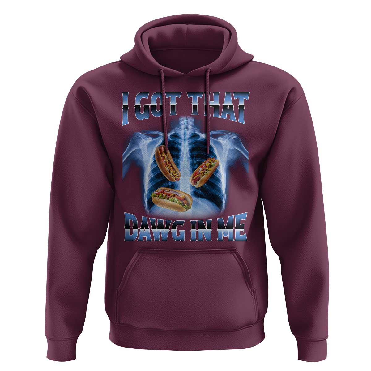Funny Hot Dog Meme Hoodie I Got That Dawg In Me Hotdog Xray Humor