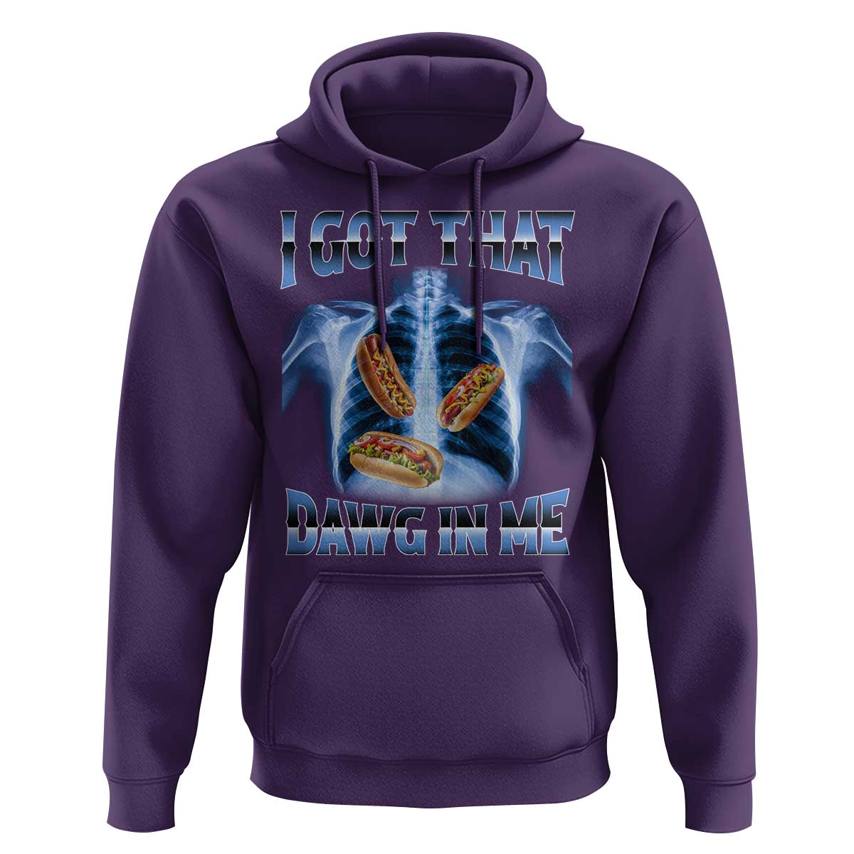 Funny Hot Dog Meme Hoodie I Got That Dawg In Me Hotdog Xray Humor