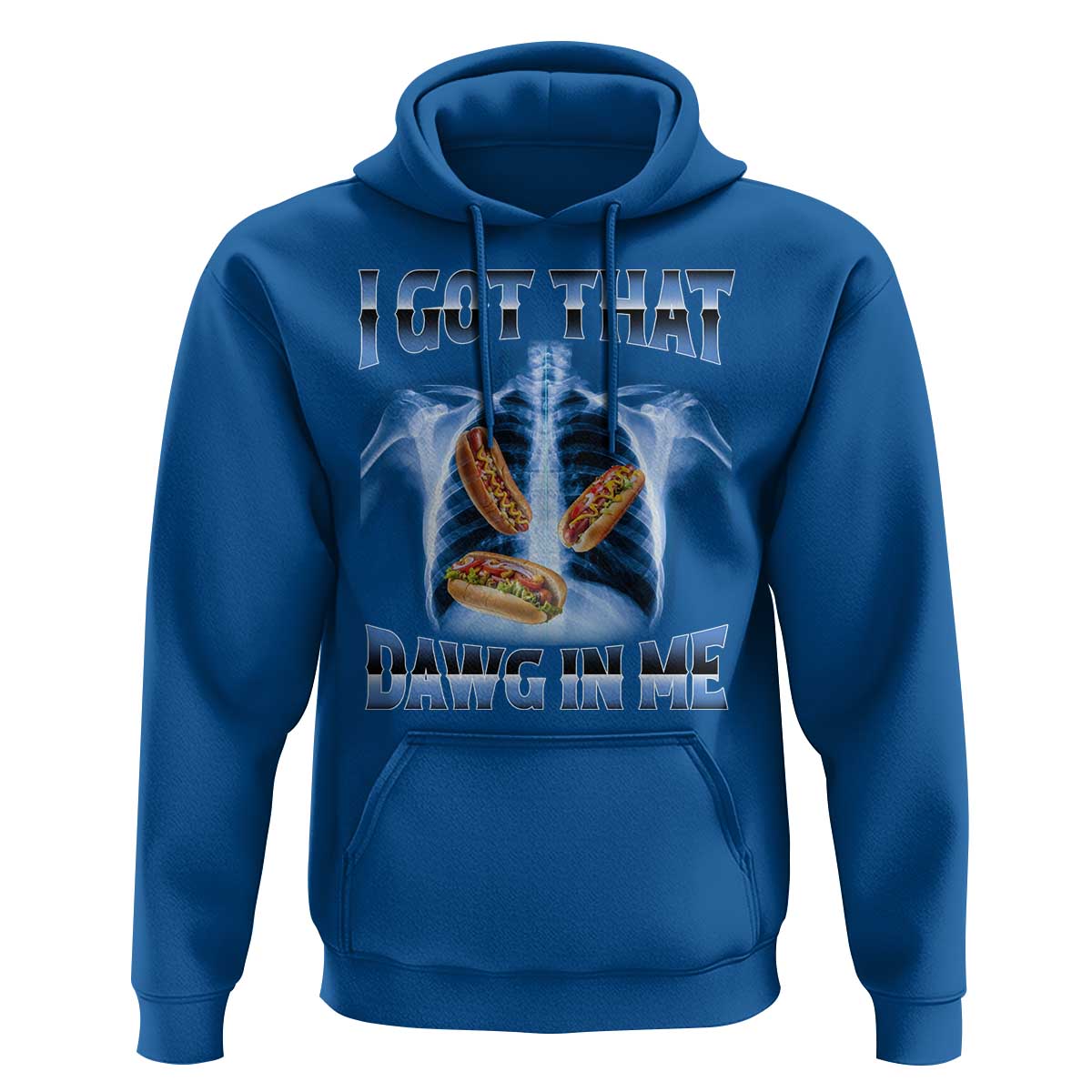 Funny Hot Dog Meme Hoodie I Got That Dawg In Me Hotdog Xray Humor