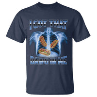 Funny Hot Dog Meme T Shirt I Got That Dawg In Me Hotdog Xray Humor