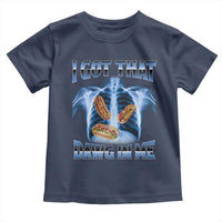 Funny Hot Dog Meme Toddler T Shirt I Got That Dawg In Me Hotdog Xray Humor