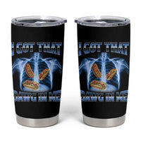 Funny Hot Dog Meme Tumbler Cup I Got That Dawg In Me Hotdog Xray Humor