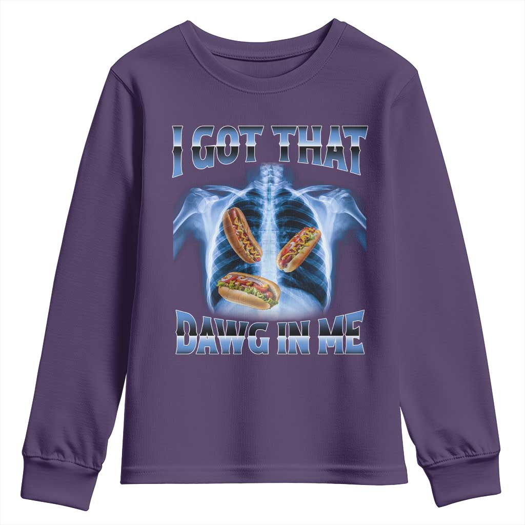 Funny Hot Dog Meme Youth Sweatshirt I Got That Dawg In Me Hotdog Xray Humor