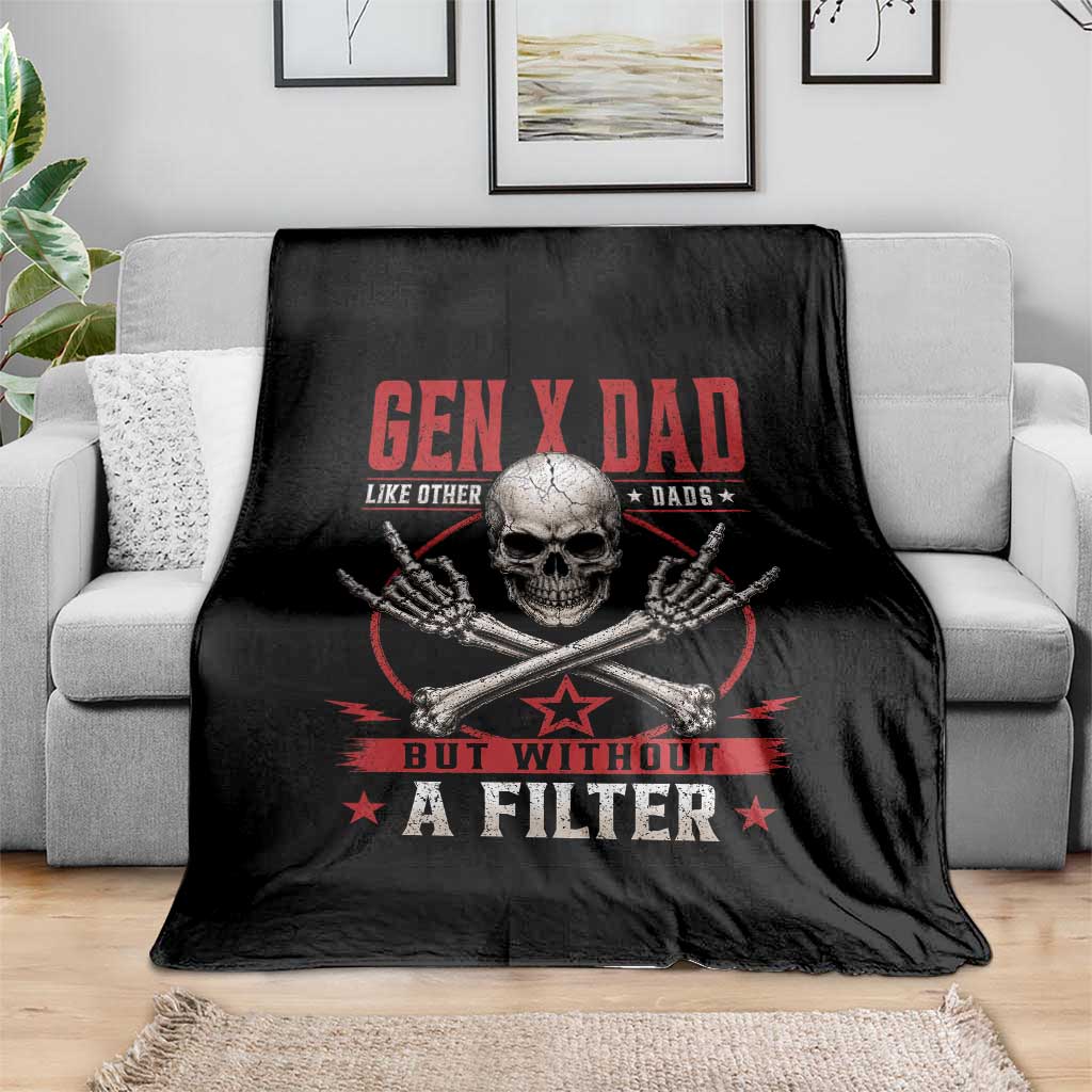 Gen X Dad Like Other Dads But Without A Filter Throw Blanket Funny Fathers Day