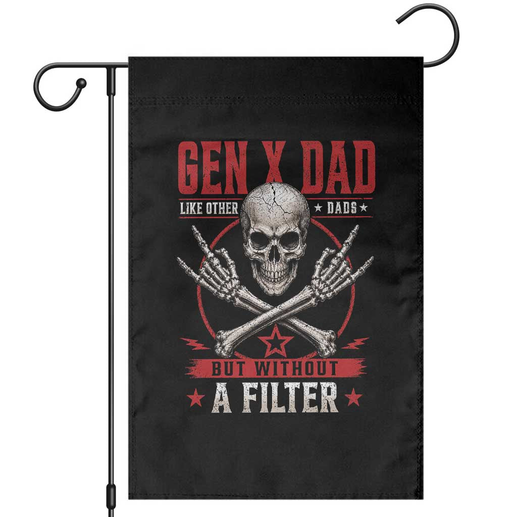 Gen X Dad Like Other Dads But Without A Filter Garden Flag Funny Fathers Day