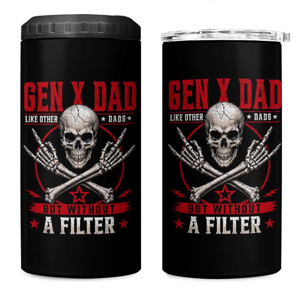 Gen X Dad Like Other Dads But Without A Filter 4 in 1 Can Cooler Tumbler Funny Fathers Day