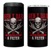 Gen X Dad Like Other Dads But Without A Filter 4 in 1 Can Cooler Tumbler Funny Fathers Day