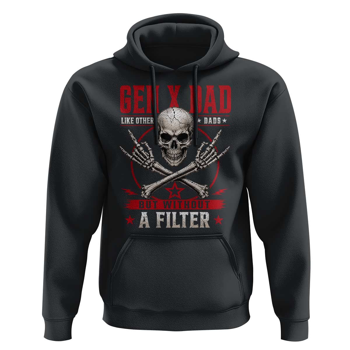 Gen X Dad Like Other Dads But Without A Filter Hoodie Funny Fathers Day