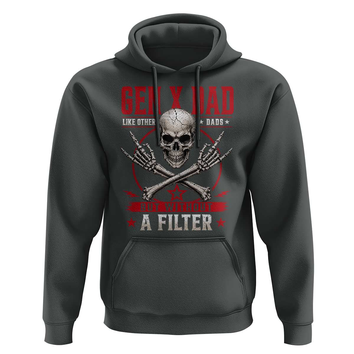 Gen X Dad Like Other Dads But Without A Filter Hoodie Funny Fathers Day