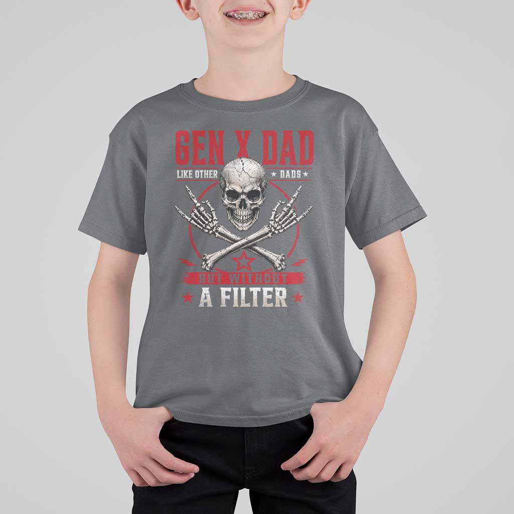 Gen X Dad Like Other Dads But Without A Filter T Shirt For Kid Funny Fathers Day